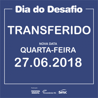 Atenção: Dia do Desafio adiado!