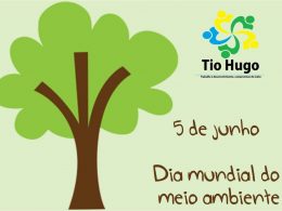 Dia 05 de junho: Dia Mundial do Meio Ambiente