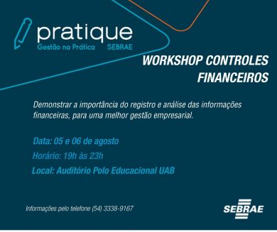 Inscrições abertas para o workshop “Controles Financeiros” oferecido pelo Sebrae-RS