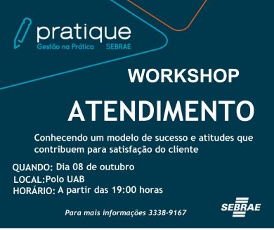Inscrições abertas para o Workshop “Atendimento”