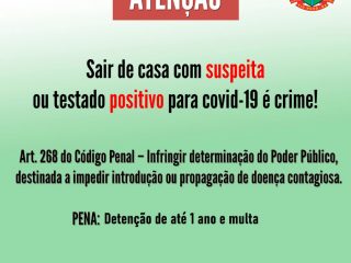 NÃO CUMPRIR O ISOLAMENTO DOMICILIAR É CRIME!
