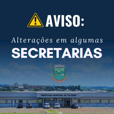 AVISO: Alterações em algumas secretarias