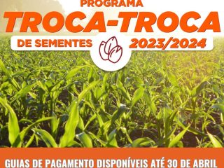 Programa Troca-troca de sementes: Pagamento deverá ser efetuado até o fim de abril