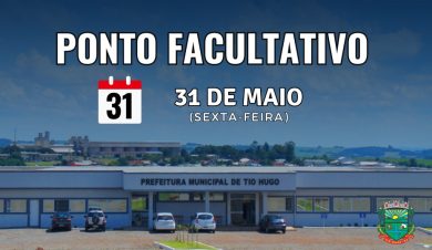 Ponto Facultativo nos serviços públicos municipais sexta-feira 31 de maio