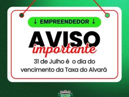 Atenção empreendedor: 31 de julho é o prazo de vencimento da Taxa do Alvará