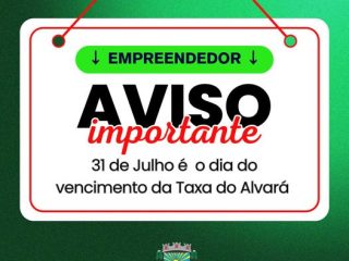 Atenção empreendedor: 31 de julho é o prazo de vencimento da Taxa do Alvará