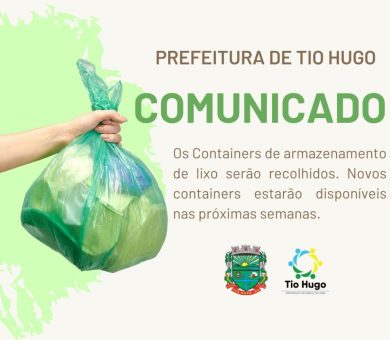 COMUNICADO: Containers para armazenamento de lixo serão recolhidos (Temporariamente)