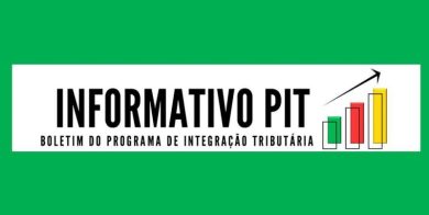 INFORMATIVO – PIT – Outubro/2024 – (Boletim do Programa de Integração Tributária)