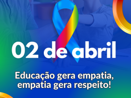 02 de Abril – Dia Mundial de Conscientização do Autismo