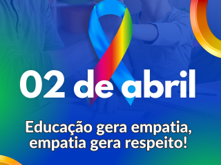 02 de Abril – Dia Mundial de Conscientização do Autismo