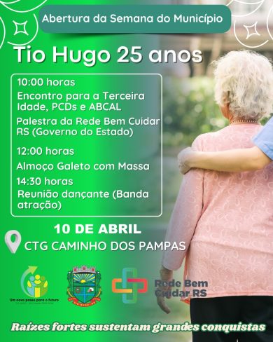 Tio Hugo 25 anos – Raízes forte sustentam grandes conquistas! Evento para a terceira idade, PCD’s e ABCAL iniciam a Semana do Município