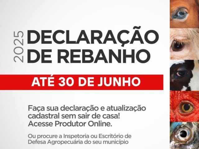 ATENÇÃO PRODUTOR RURAL: Prazo para elaboração da Declaração Anual de Rebanho expira em 30 de junho