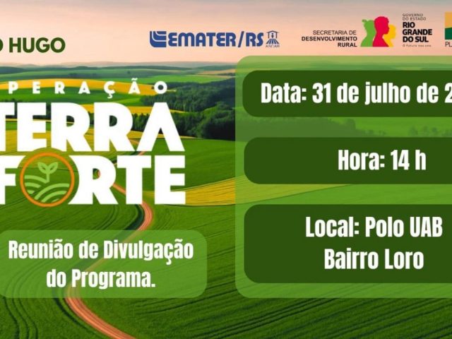 Programa Terra Forte será apresentado em Tio Hugo nesta quinta-feira 31 de julho