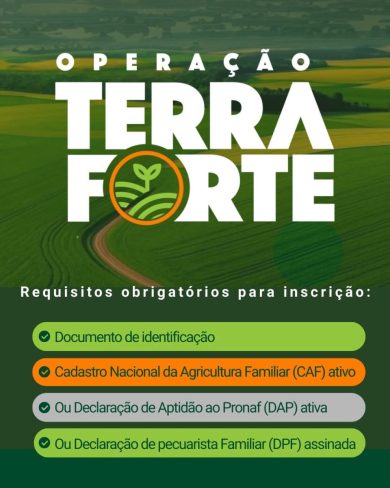 Abertas as inscrições para o programa estadual “Operação Terra Forte”
